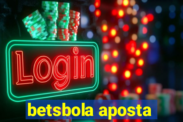 betsbola aposta